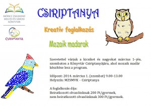 Csiriptanya - Mozaik madarak @ Móricz Zsigmond Megyei és Városi Könyvtár | Nyíregyháza | Szabolcs-Szatmár-Bereg | Magyarország