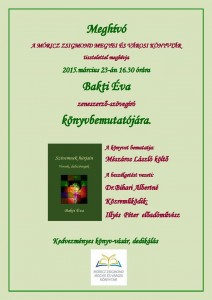 Bakti Éva: Szívemnek húrjain című kötetének bemutatója @ Móricz Zsigmond Megyei és Városi Könyvtár | Nyíregyháza | Szabolcs-Szatmár-Bereg | Magyarország